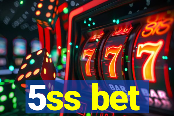 5ss bet
